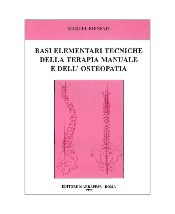 Basi elementari tecniche della terapia manuale e dell’osteopatia - Marcel Bienfait