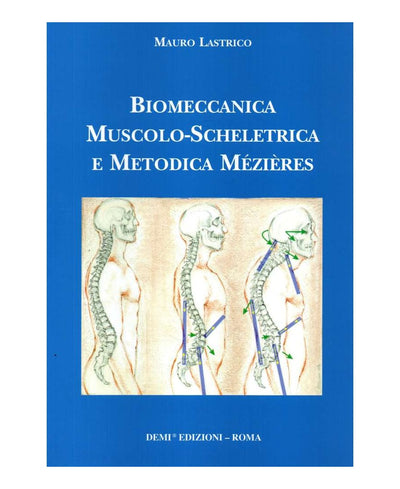 Biomeccanica muscolo-scheletrica e metodica Mézières - Mauro Lastrico