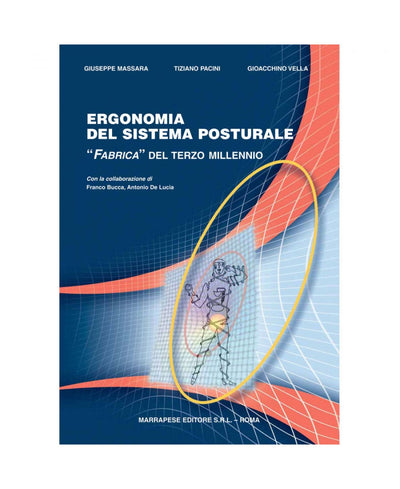 Ergonomia del sistema posturale - Giuseppe Massara - Tiziano Pacini - Gioacchino Vella