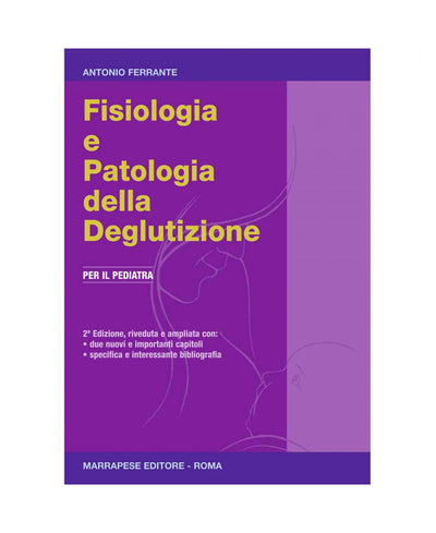 Fisiologia e patologia della deglutizione - Antonio Ferrante