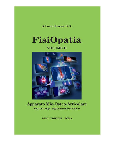 FisiOpatia vol. 2 - Apparato Mio-Osteo-Articolare - Alberto Brocca