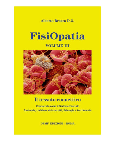 FisiOpatia vol. 3 - Il Tessuto Connettivo - Alberto Brocca D.O.