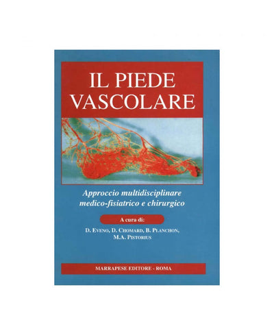 Il piede vascolare - D. Eveno - D. Chomard - B. Planchon - M.A. Pistorius