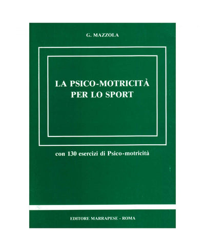 La psicomotricità per lo sport - G. Mazzola
