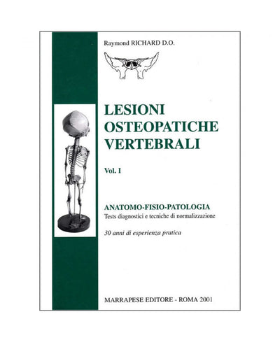 Lesioni osteopatiche vertebrali (Volume I) - Raymond Richard D.O.