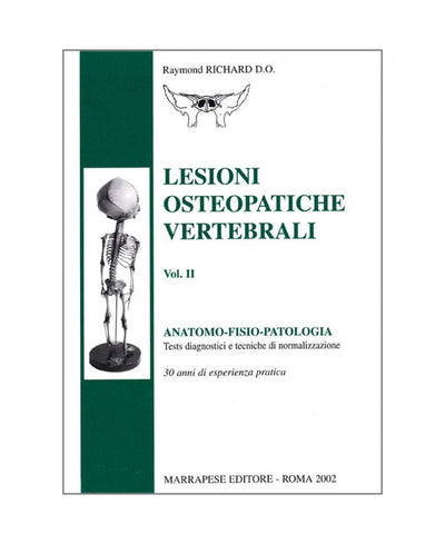 Lesioni osteopatiche vertebrali (Volume II) - Raymond Richard D.O.