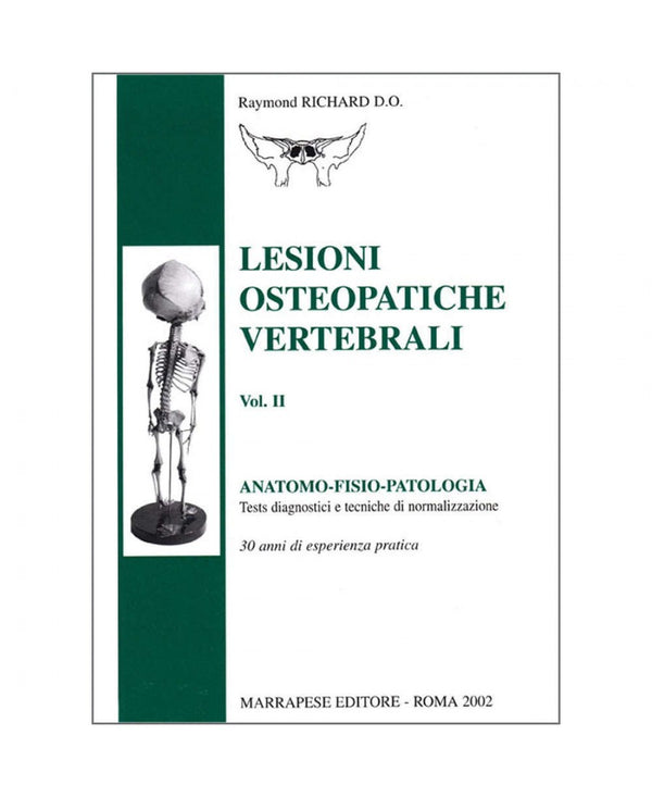 Lesioni osteopatiche vertebrali (Volume II) - Raymond Richard D.O.