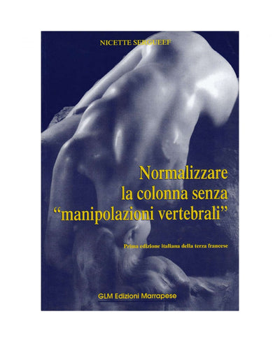 Normalizzare la colonna senza “manipolazioni vertebrali” - Nicette Sergueef