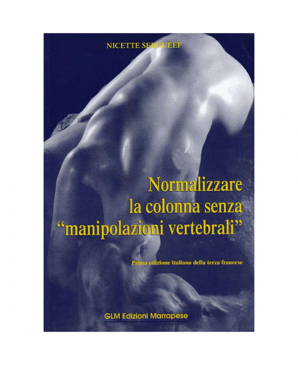 Normalizzare la colonna senza “manipolazioni vertebrali” - Nicette Sergueef