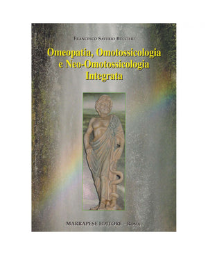 Omeopatia e neo-omotossicologia integrata - Francesco Saverio Buccieri