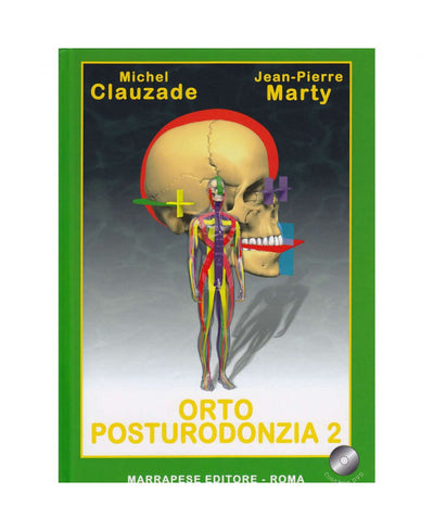 Orto-posturodonzia (Vol. II) - Michel Clauzade - Jean-Pierre Marty