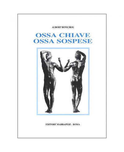 Ossa chiave - Ossa sospese - Albert Benichou