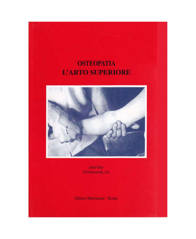 Osteopatia - L’arto superiore - Jean Gay
