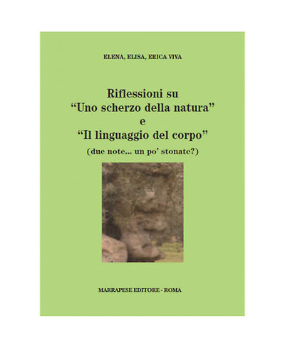 Riflessioni su uno scherzo della natura e “il linguaggio del corpo - Elena, Elisa, Erica Viva