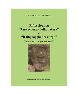 Riflessioni su uno scherzo della natura e “il linguaggio del corpo" - Elena, Elisa, Erica Viva