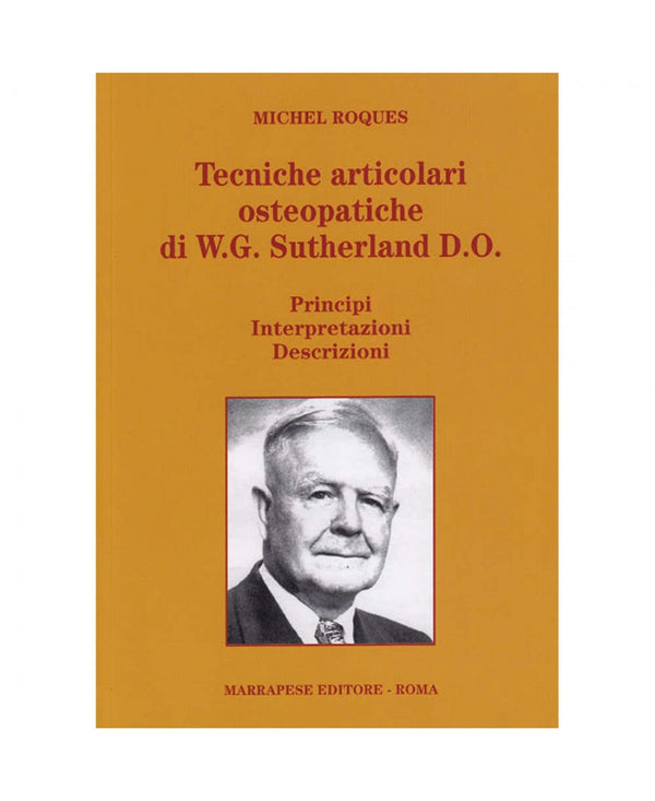 Tecniche articolari osteopatiche - W.G. Sutherland D.O.