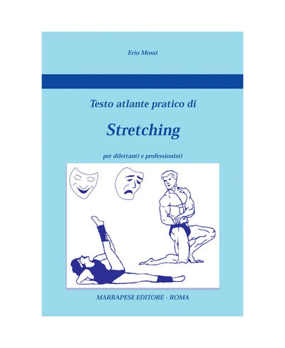 Testo atlante pratico di Stretching - Erio Mossi