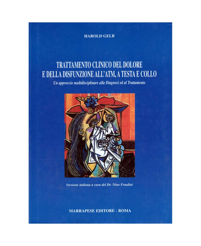 Trattamento clinico del dolore e della disfunzione all’ATM, a testa e collo - Harold Gelb