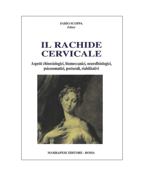 Vol. 1 - Il rachide cervicale - Fabio Scoppa
