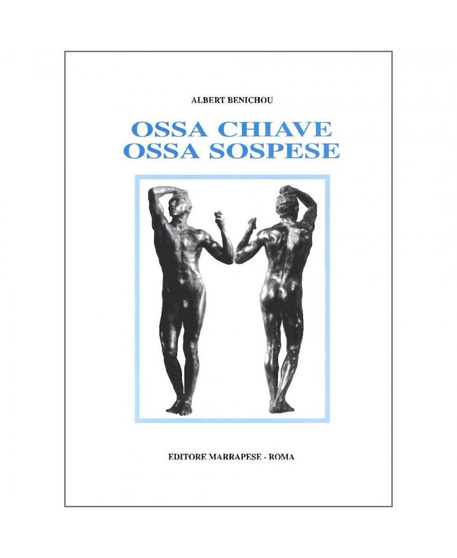 Ossa chiave - Ossa sospese - Albert Benichou