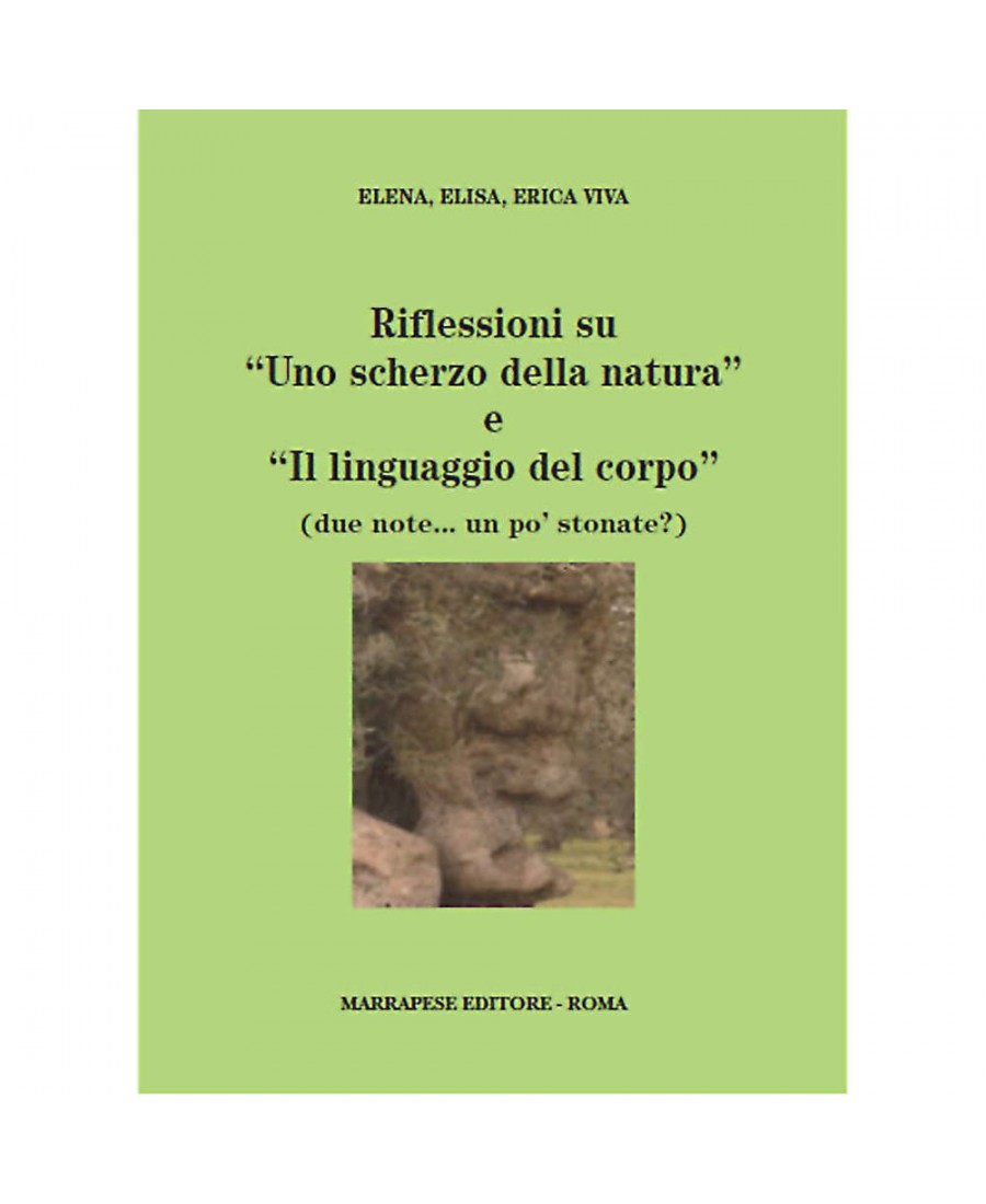 Riflessioni su uno scherzo della natura e “il linguaggio del corpo - Elena, Elisa, Erica Viva