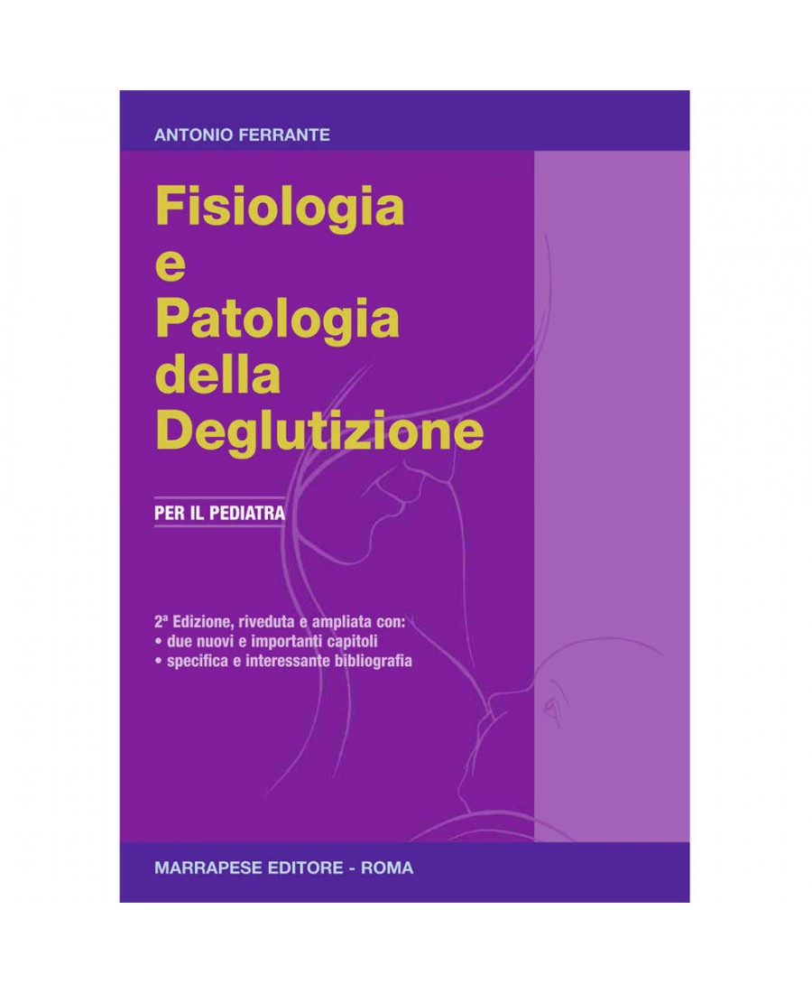 Fisiologia e patologia della deglutizione - Antonio Ferrante