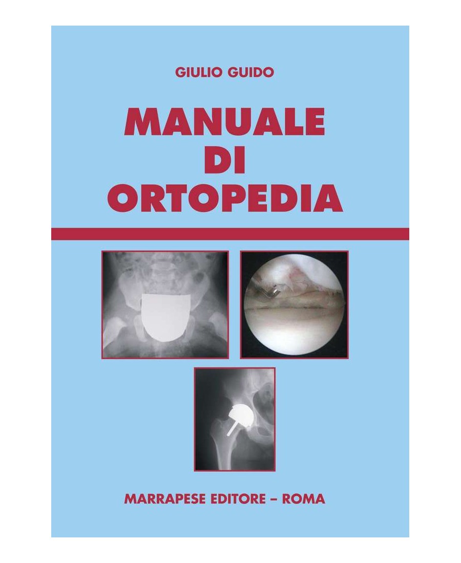 Manuale di Ortopedia - Giulio Guido