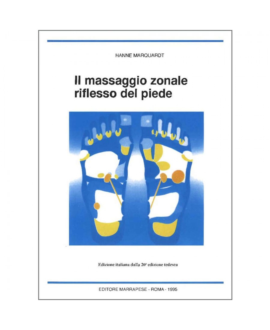 Il massaggio zonale riflesso del piede - Hanne Marquardt