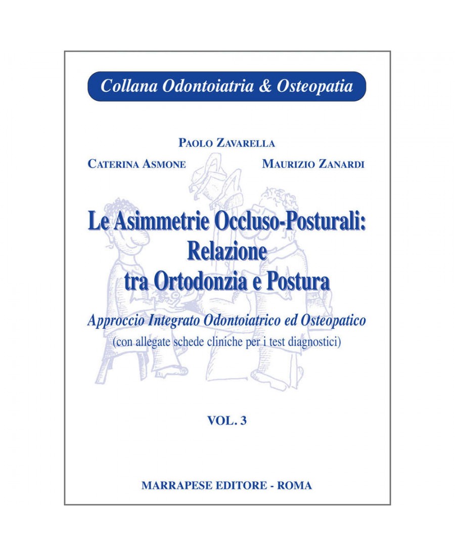 Le Asimmetrie Occluso-Posturali: Relazione tra Ortodonzia e Postura - Caterina Asmone - Paolo Zavarella - Maurizio Zanardi