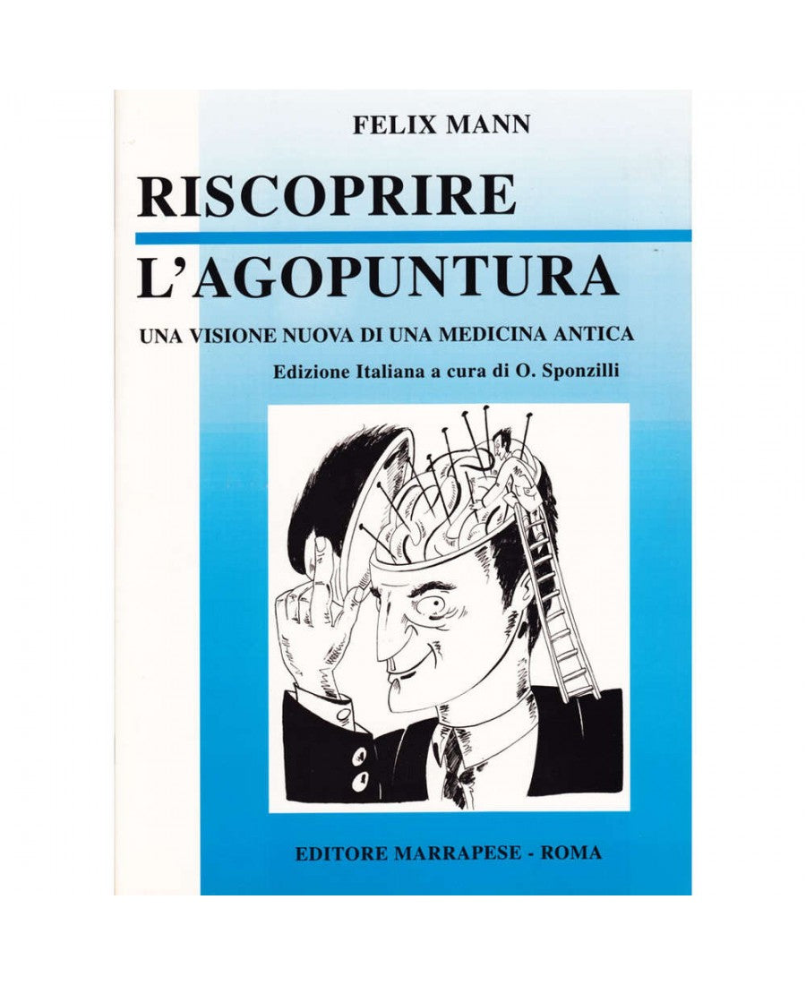 Riscoprire l’agopuntura - Felix Mann