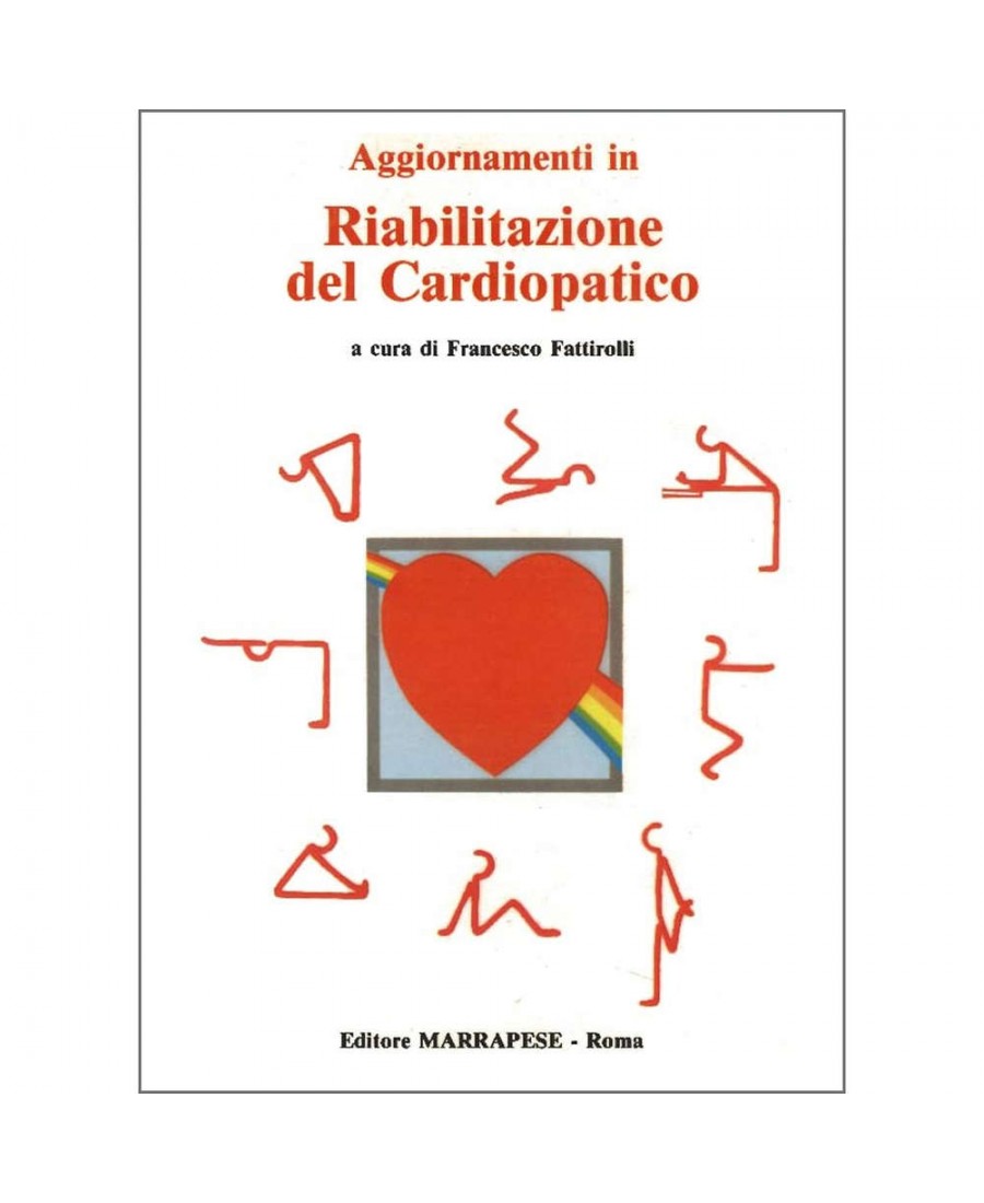 Aggiornamenti in riabilitazione del cardiopatico - Francesco Fattirolli