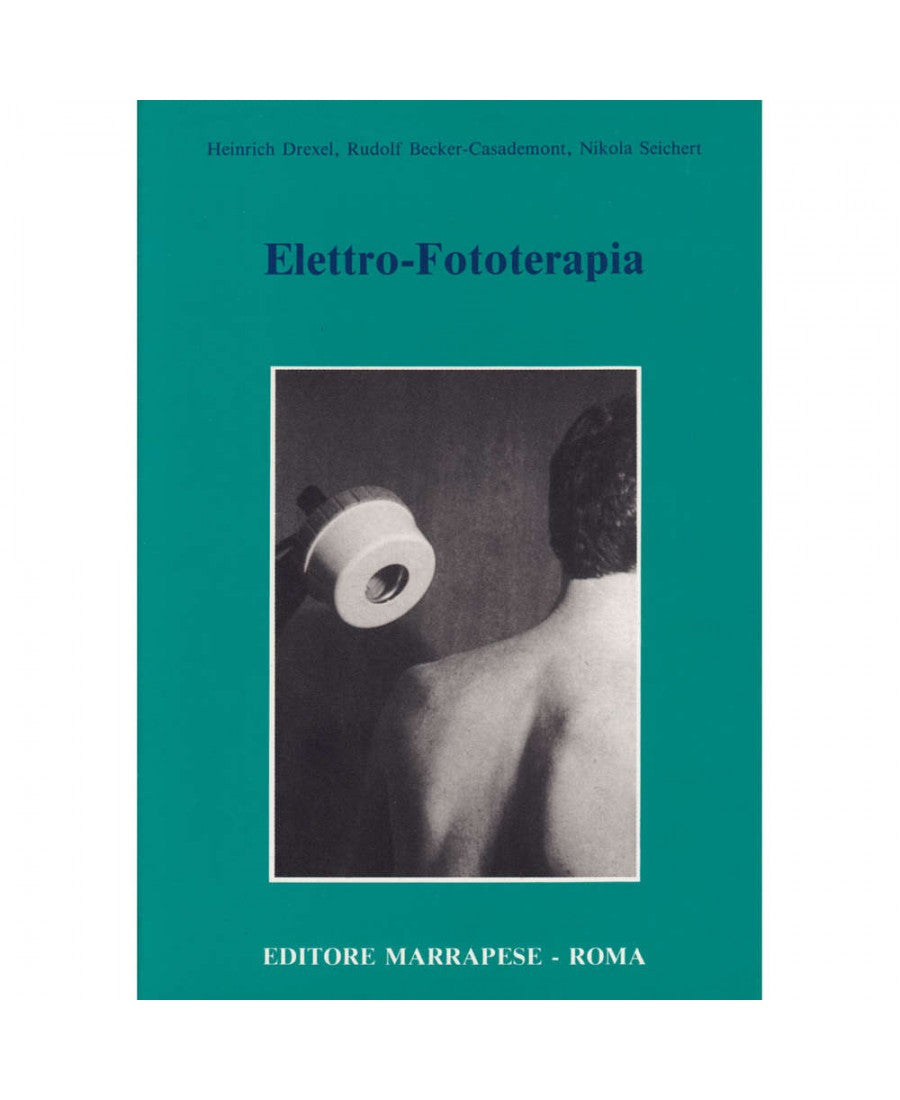Elettro-fototerapia - Heinrich Drexel - Rudolf Becker-Casademont - Nikola Seichert
